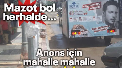 Mazot bol herhalde… Anons için mahalle mahalle araba gezdiriyorlar!